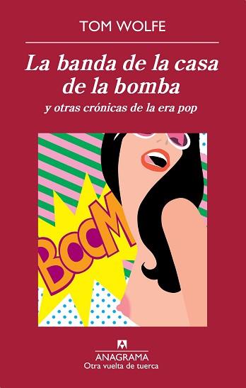 BANDA DE LA CASA DE LA BOMBA Y OTRAS CRÓNICAS DE LA ERA POP, LA | 9788433976239 | WOLFE, TOM