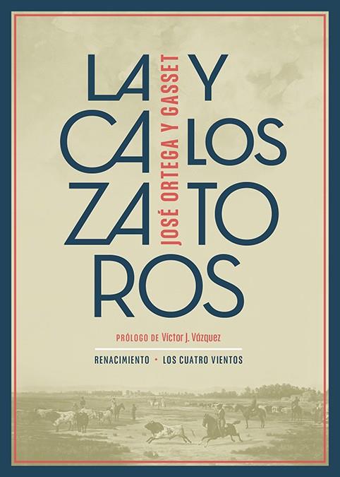 CAZA Y LOS TOROS, LA | 9788419231833 | ORTEGA Y GASSET, JOSE