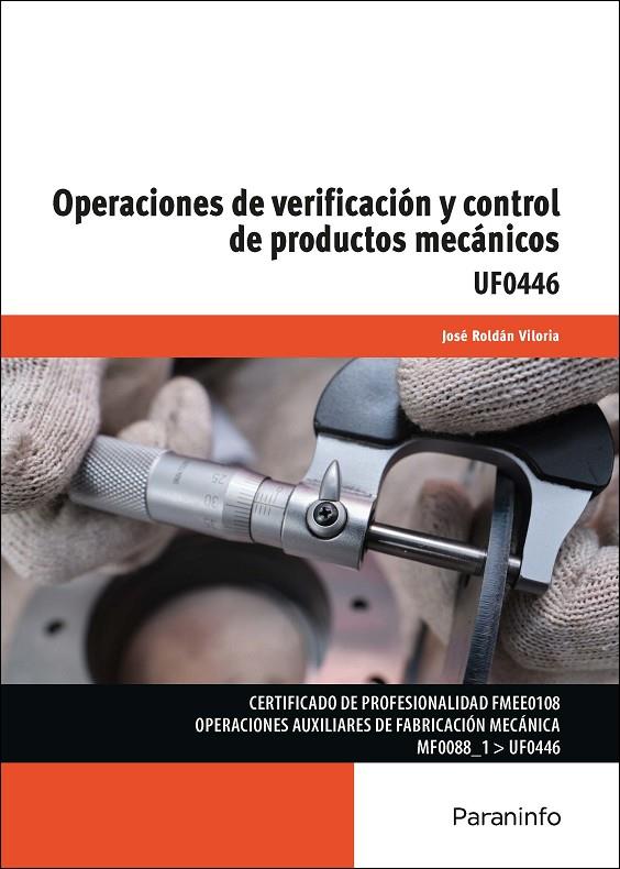 OPERACIONES DE VERIFICACION Y CONTROL DE PRODUCTOS MECANICOS | 9788413660974 | ROLDAN VILORIA, JOSE