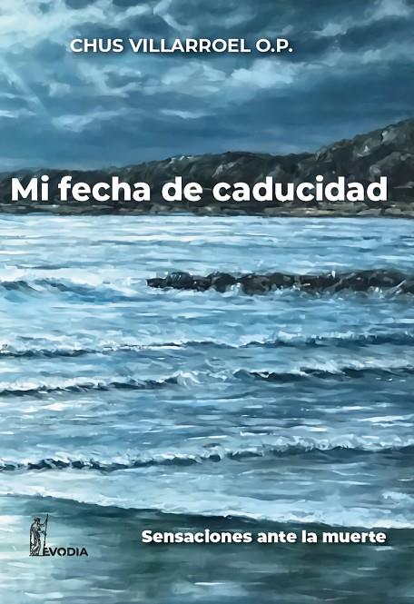 MI FECHA DE CADUCIDAD | 9788412338140 | VILLARROEL FERNÁNDEZ, JESÚS