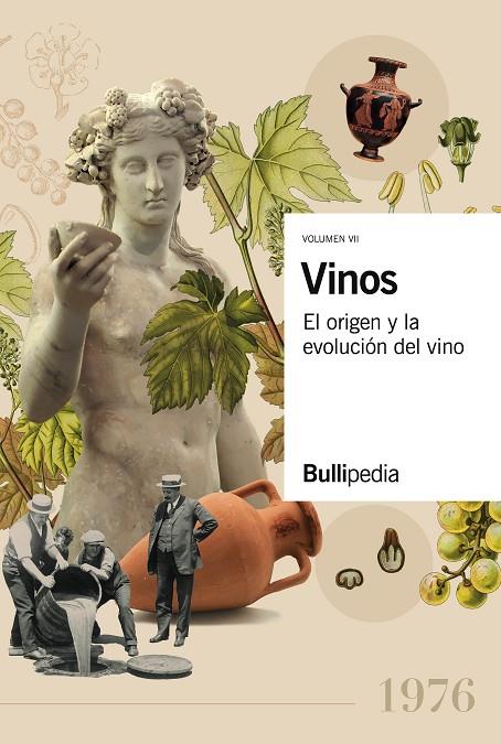 VINOS VII. EL ORIGEN Y LA EVOLUCIÓN DEL VINO | 9788409536283 | BULLIPEDIA, ELBULLIFOUNDATION, FUNDACIÓ PRIVADA