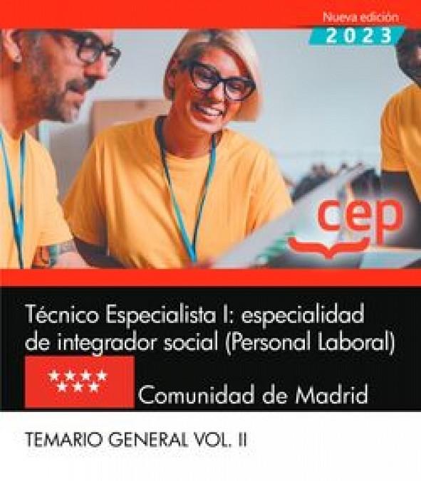 TÉCNICO ESPECIALISTA I : ESPECIALIDAD DE INTEGRADOR SOCIAL (PERSONAL LABORAL) COMUNIDA DE MADRID. TEMARIO VOL. II | 9788410103580