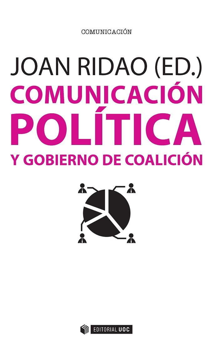 COMUNICACIÓN POLÍTICA Y GOBIERNO DE COALICIÓN | 9788491161608 | RIDAO, JOAN