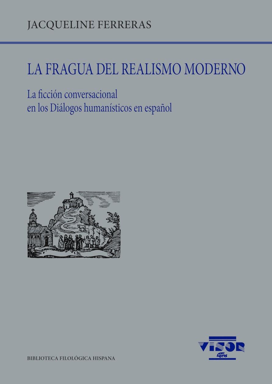 FRAGUA DEL REALISMO MODERNO, LA | 9788498952827 | FERRERAS, JACQUELINE