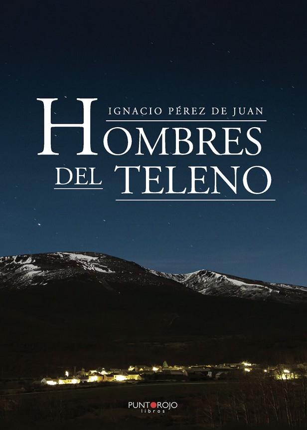 HOMBRES DEL TELENO | 9788418448850 | PÉREZ DE JUAN, IGNACIO