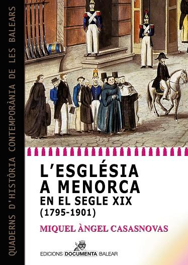 ESGLÉSIA A MENORCA EN EL SEGLE XIX (1795-1901), L' | 9788418441202 | CASASNOVAS, MIQUEL ÀNGEL