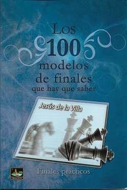 100 MODELOS DE FINALES QUE HAY QUE SABER, LOS | 9788412439151 | DE LA VILLA, JESÚS