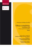 OBRAS COMPLETAS. VOLUMEN III. PRIMERA PARTE DE COMEDIAS | 9788484278122 | PEDRAZA JIMÉNEZ, FELIPE B. / GONZÁLEZ CAÑAL, RAFAEL / GÓMEZ RUBIO, GEMMA