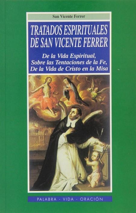 TRATADOS ESPIRITUALES DE SAN VICENTE FERRER | 9788484075868 | DE GRANADA, FRAY LUIS