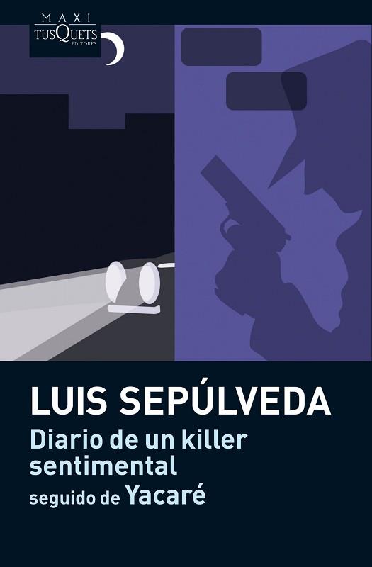 DIARIO DE UN KILLER SENTIMENTAL / YACARE | 9788483835883 | SEPULVEDA, LUIS