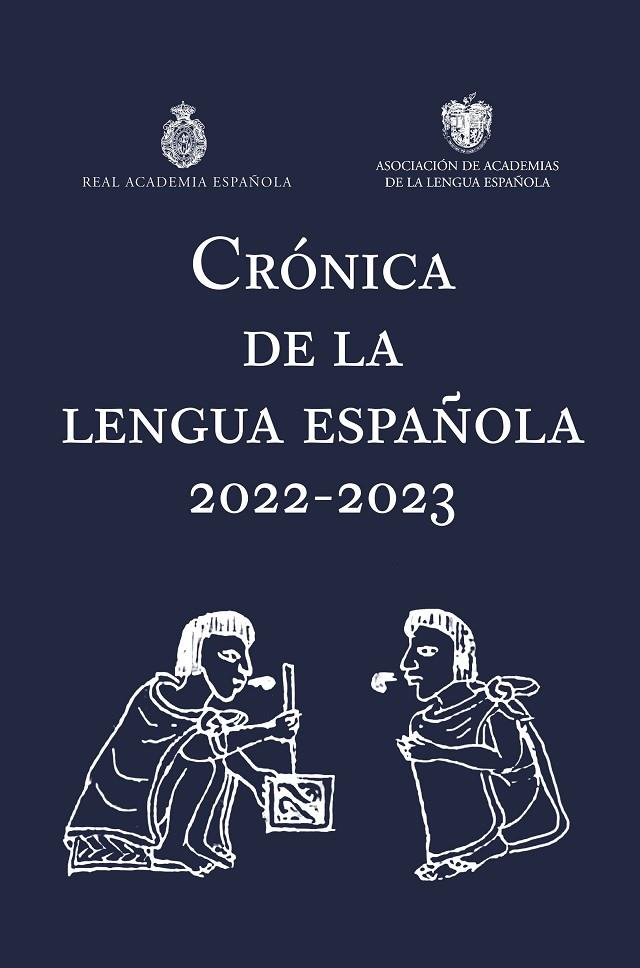 CRÓNICA DE LA LENGUA ESPAÑOLA 2022 | 9788467066920 | REAL ACADEMIA ESPAÑOLA