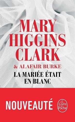 MARIEE ETAIT EN BLANC, LA | 9782253092612 | HIGGINS CLARK, MARY / BURKE, ALAFAIR