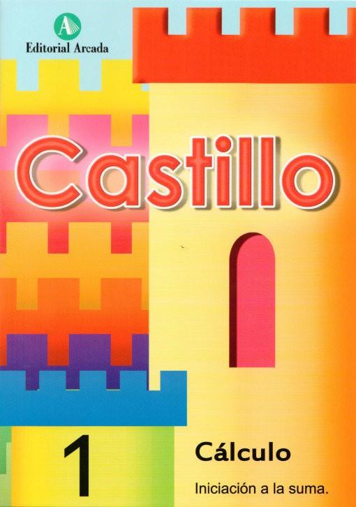 CASTILLO CÁLCULO 1   INICIACIÓN A LA SUMA | 9788486545291