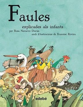 FAULES EXPLICADES ALS INFANTS (BIBLIOTECA ESCOLAR) | 9788468308807 | NAVARRO DURÁN, ROSA
