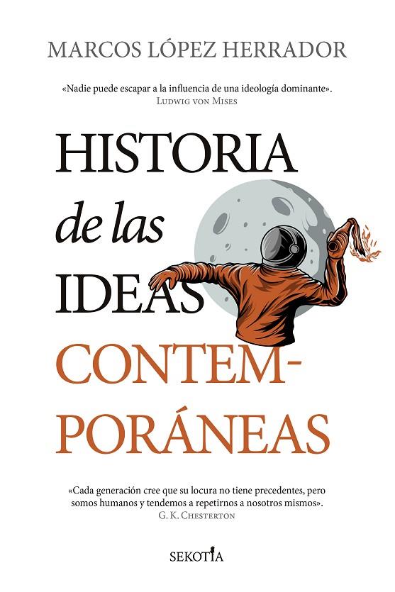 HISTORIA DE LAS IDEAS CONTEMPORÁNEAS | 9788418414244 | LÓPEZ HERRADOR, MARCOS