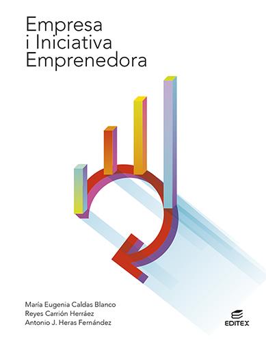 EMPRESA I INICIATIVA EMPRENEDORA (ED. 2022) | 9788413218649 | CALDAS BLANCO, MARÍA EUGENIA / CARRIÓN HERRÁEZ, REYES / HERAS FERNÁNDEZ, ANTONIO JOSÉ