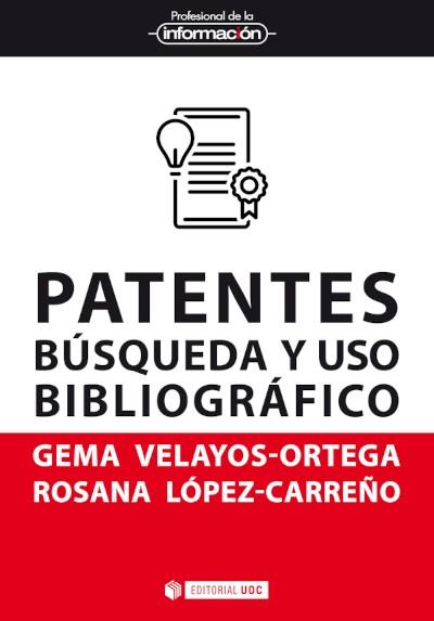 PATENTES BUSQUEDA Y USO BIBLIOGRAFICO | 9788491809951 | VELAYOS ORTEGA, GEMA