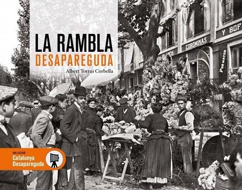 RAMBLA DESAPAREGUDA, LA | 9788419736314 | TORRAS CORBELLA, ALBERT