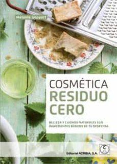 COSMETICA RESIDUO CERO : BELLEZA Y CUIDADO NATURALES | 9788420012636 | GOPPERT, MELANIE