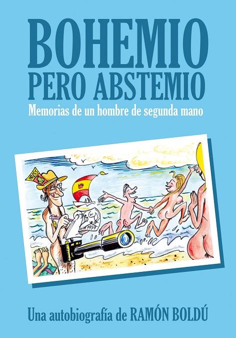 BOHEMIO PERO ABSTEMIO | 9788496815957 | BOLDU, RAMON