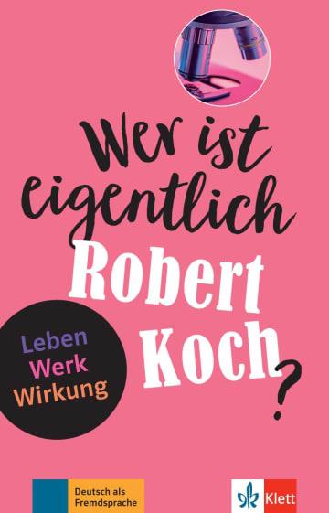 WER IST EIGENTLICH ROBERT KOCH? | 9783126742207