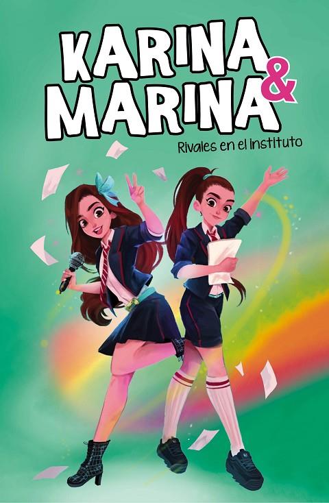 KARINA & MARINA 05. RIVALES EN EL INSTITUTO | 9788418057830 | KARINA & MARINA