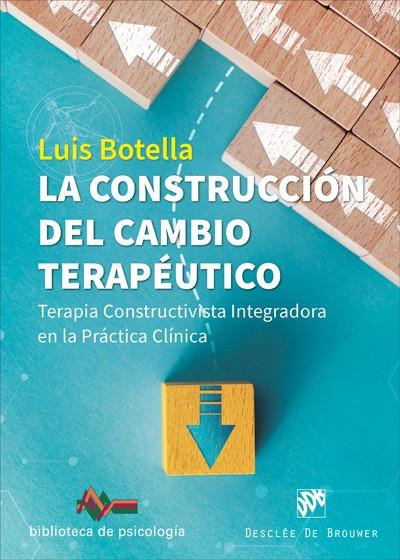 CONSTRUCCIÓN DEL CAMBIO TERAPÉUTICO, LA | 9788433031242 | BOTELLA, LUIS