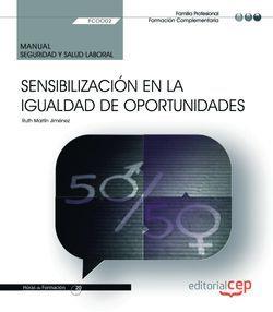 MANUAL. SENSIBILIZACIÓN EN LA IGUALDAD DE OPORTUNIDADES (FCOO02). FORMACIÓN COMPLEMENTARIA | 9788468197692 | MARTÍN JIMÉNEZ, RUTH