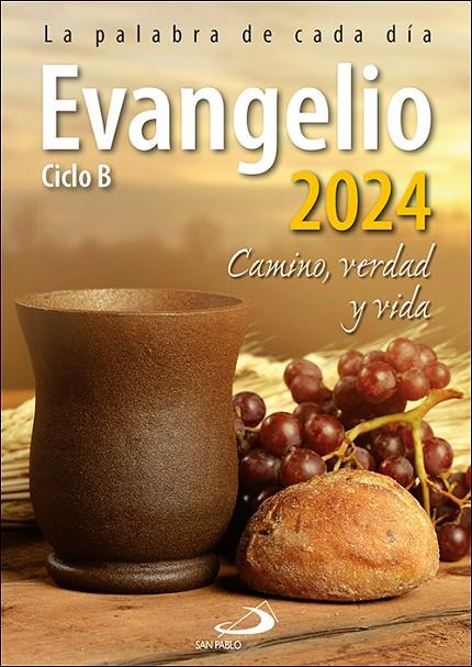 EVANGELIO 2024. CAMINO, VERDAD Y VIDA. CICLO B (LETRA GRANDE) | 9788428567893 | EQUIPO SAN PABLO