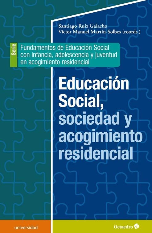 EDUCACIÓN SOCIAL, SOCIEDAD Y ACOGIMIENTO RESIDENCIAL | 9788418615993 | RUIZ GALACHO, SANTIAGO