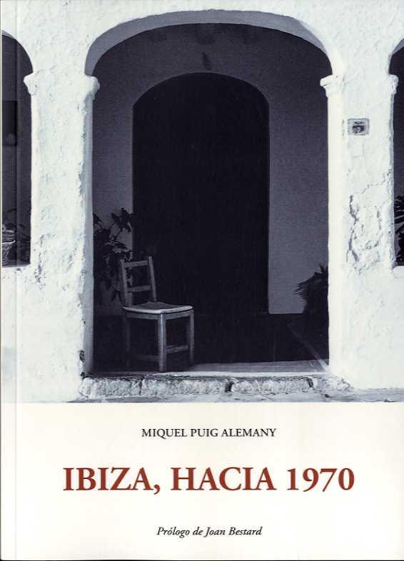 IBIZA, HACIA 1970 | 9788497162159 | PUIG ALEMANY, MIQUEL