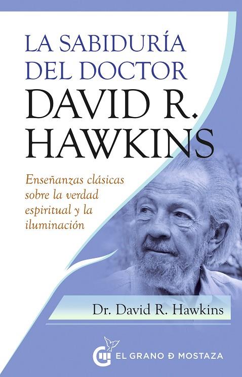 SABIDURÍA DEL DOCTOR DAVID R. HAWKINS, LA | 9788412513981 | HAWKINS, DAVID R.
