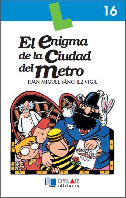 ENIGMA DE LA CIUDAD DEL METRO, EL - Cuaderno 16 | 9788489655980 | SÁNCHEZ VIGIL, JUAN MIGUEL