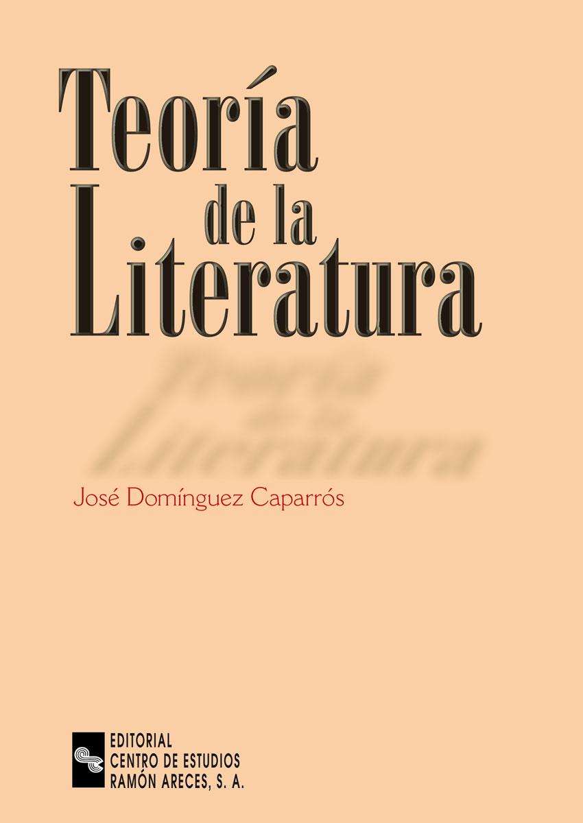 TEORÍA DE LA LITERATURA | 9788480045148 | DOMÍNGUEZ CAPARRÓS, JOSÉ