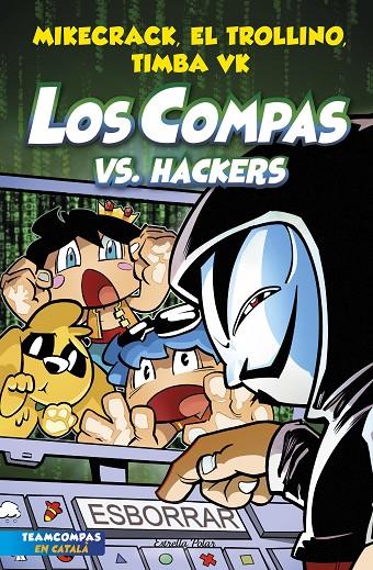 COMPAS 07, LOS. LOS COMPAS VS. HACKERS | 9788413893020 | MIKECRACK / EL TROLLINO / TIMBA VK