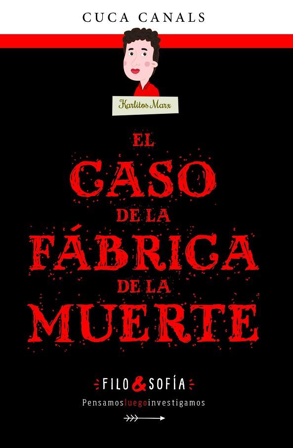 FILO & SOFIA 02. EL CASO DE LA FABRICA DE LA MUERTE | 9788468352589 | CANALS, CUCA