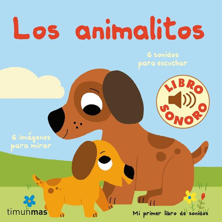 ANIMALITOS, LOS. MI PRIMER LIBRO DE SONIDOS | 9788408236856 | BILLET, MARION