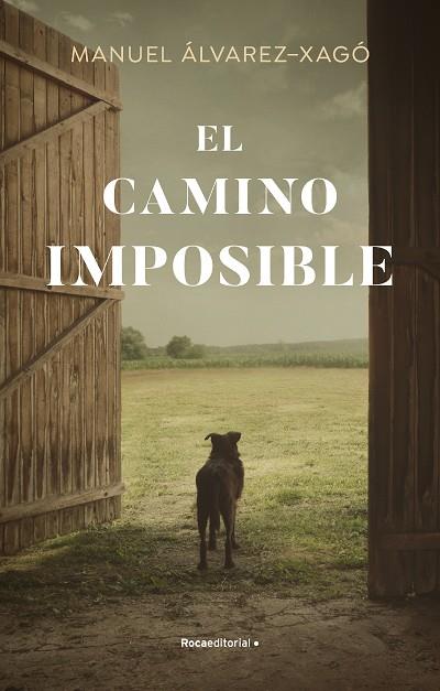 CAMINO IMPOSIBLE, EL | 9788418870392 | ÁLVAREZ-XAGÓ, MANUEL