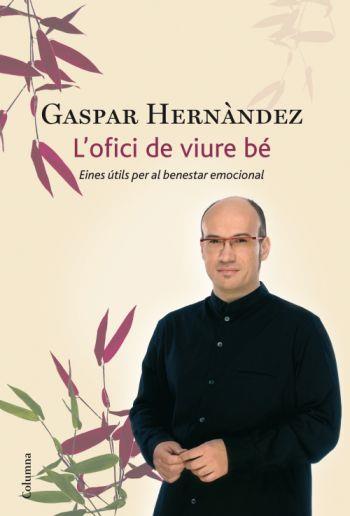OFICI DE VIURE BÉ, L' | 9788466411035 | HERNÁNDEZ, GASPAR