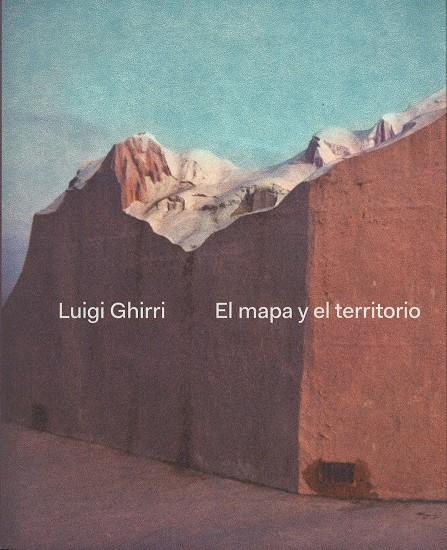 LUIGI GHIRRI. EL MAPA Y EL TERRITORIO | 9788480265676