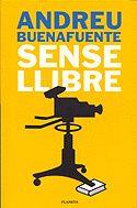 SENSE LLIBRE | 9788408029625 | BUENAFUENTE, ANDREU