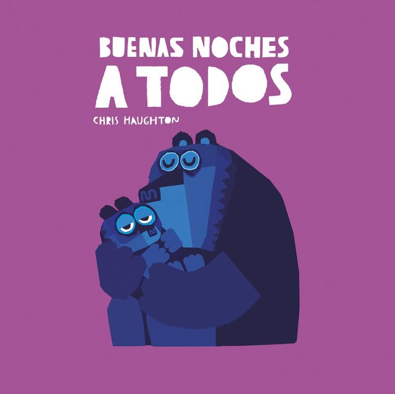 BUENAS NOCHES A TODOS (LIBRO DE CARTÓN) | 9788419253613 | HAUGHTON, CHRIS
