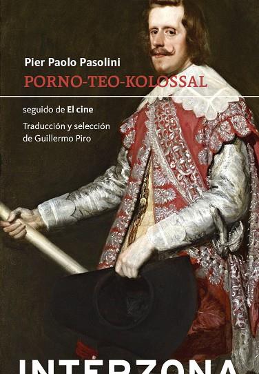PORNO-TEO-KOLOSSAL | 9789877900637 | PASOLINI, PIER PAOLO