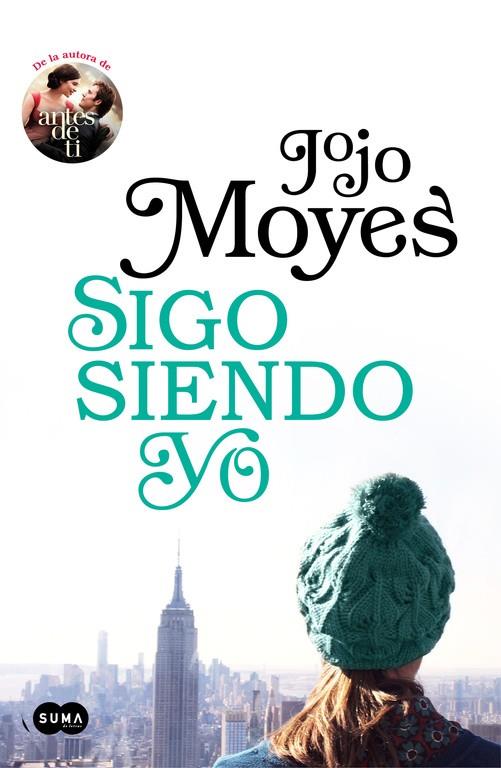 SIGO SIENDO YO (ANTES DE TI 3) | 9788491292395 | MOYES, JOJO