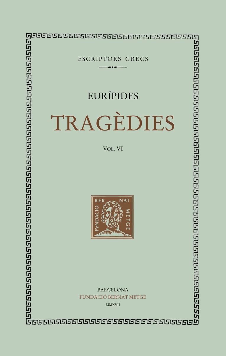 TRAGEDIES  VI | 9788498592818 | EURIPIDES