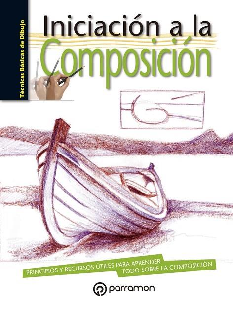 INICIACIÓN A LA COMPOSICIÓN | 9788434214446 | EQUIPO PARRAMÓN
