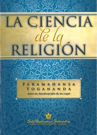 CIENCIA DE LA RELIGIÓN, LA | 9780876120071 | YOGANANDA, PARAMAHANSA