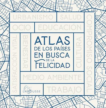 ATLAS DE LOS PAÍSES EN BUSCA DE LA FELICIDAD | 9788418473784 | TORT, JOAN
