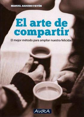ARTE DE COMPARTIR, EL | 9788416229390 | ARDUINO PAVÓN, MANUEL