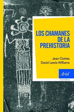CHAMANES DE LA PREHISTORIA, LOS | 9788434469440 | CLOTTES, JEAN / LEWIS-WILLIAMS, DAVID